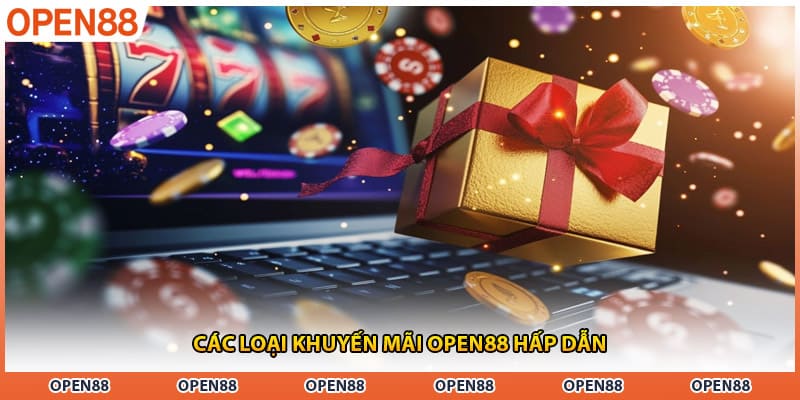 Các loại khuyến mãi OPEN88 hấp dẫn