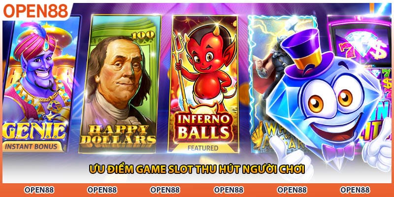Ưu điểm game slot thu hút người chơi
